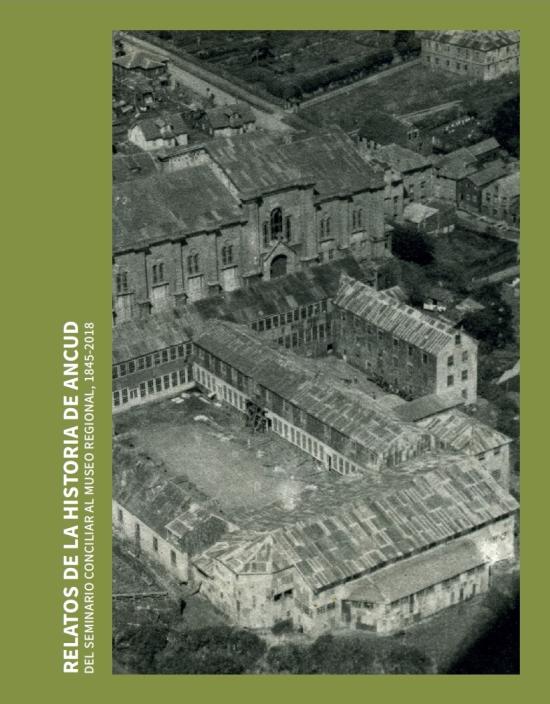 Portada libro Relatos de la historia de Ancud. Del Seminario Conciliar al Museo Regional, 1845-2018.